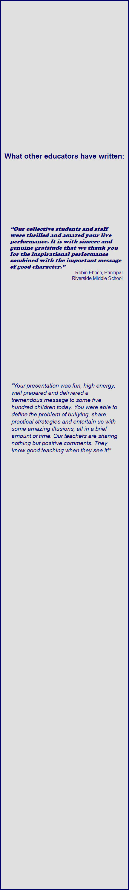 Our collective students and staff were thrilled and amazed your live performance. It is with sincere and genuine gratitude that we 
thank you for the inspirational performance 
combined with the important message of good character. 
 
  kennorthridge006028.jpg